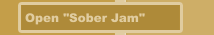 Open "Sober Jam"