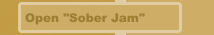 Open "Sober Jam"